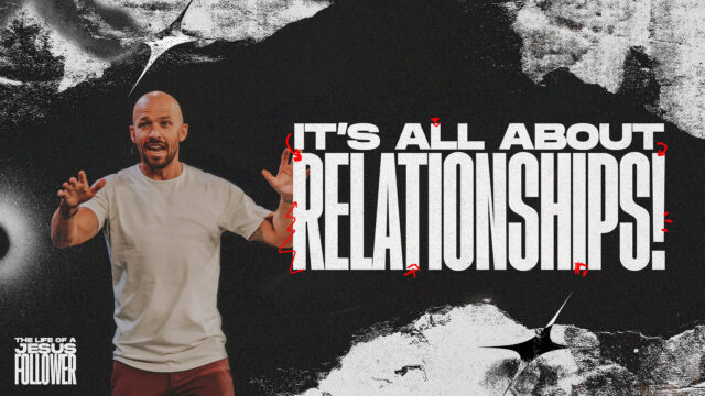It's All About Relationships!