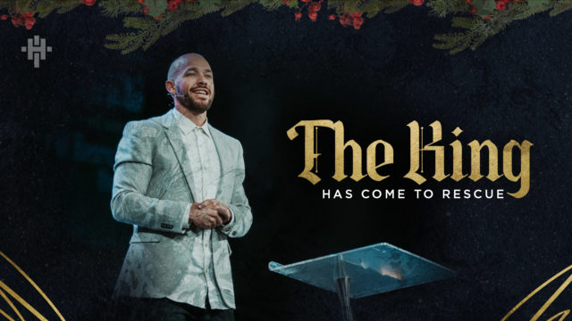 The King Has Come To Rescue