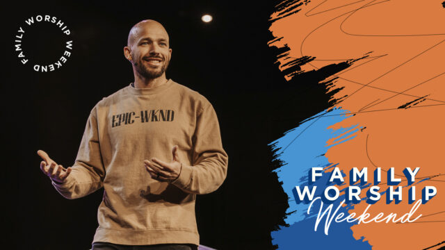 Family Worship Weekend