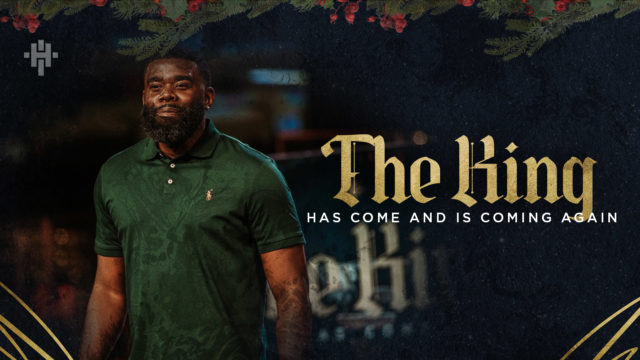 The King Has Come And Is Coming Again