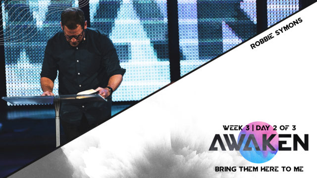 Bring them here to Me!