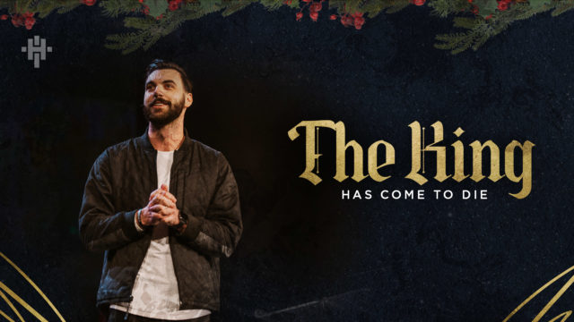 The King Has Come To Die