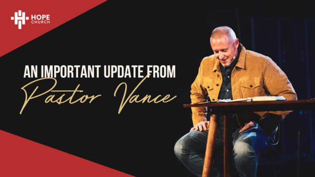 An Important Update from Pastor Vance